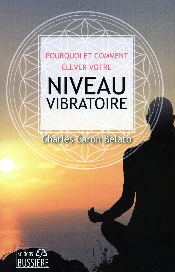 Livre Pourquoi et comment élever votre niveau vibratoire.jpeg